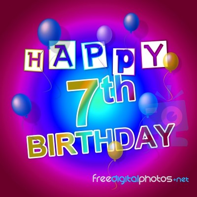 Happy Birthday Represents 7th Greetings And Celebrating Stock Image