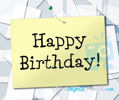 Happy Birthday Represents Greetings Celebrating And Congratulating Stock Image