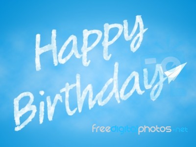 Happy Birthday Represents Joy Greeting And Celebration Stock Image