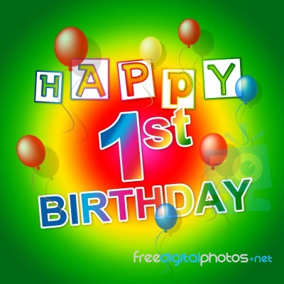 Happy Birthday Shows First Parties And 1 Stock Image