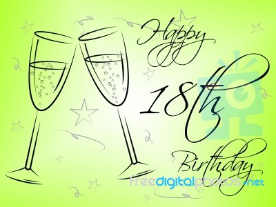 Happy Eighteenth Birthday Represents Greetings Greeting And Celebrations Stock Image