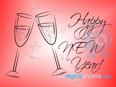 Happy New Year Represents Glasses Joy And Parties Stock Image