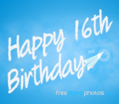 Happy Sixteenth Birthday Means 16th Greeting Celebration Stock Image