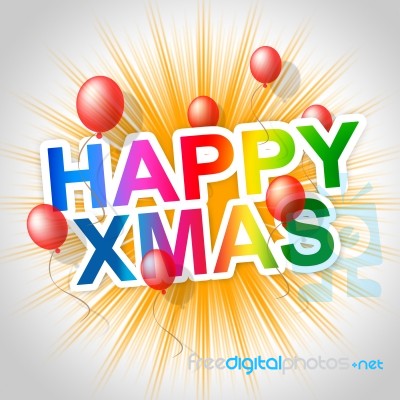 Happy Xmas Means Christmas Greeting And Celebrate Stock Image