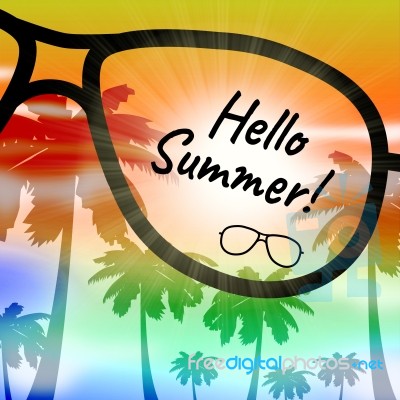 Hello Summer Indicates At This Time And Holiday Stock Image