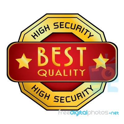 High Security & Best Quality Logo. High Security & Best Quality Logo Isolated On White Background Stock Image