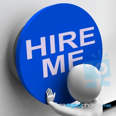 Hire Me Button Means Job Applicant Or Freelancer Stock Image