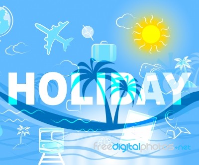 Holiday Icons Indicate Vacation Trips And Getaway Stock Image