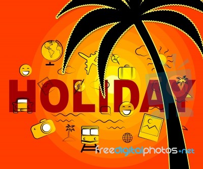 Holiday Icons Shows Time Off And Getaway Stock Image