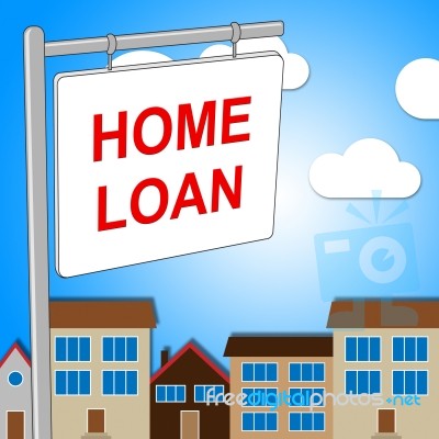 Home Loan Sign Represents Signs Signage And Homes Stock Image