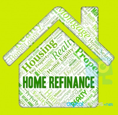 Home Refinance Indicates Residential Housing And Mortgage Stock Image