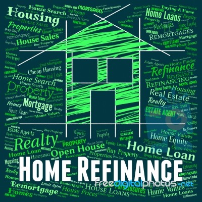 Home Refinance Represents Properties Property And Debt Stock Image