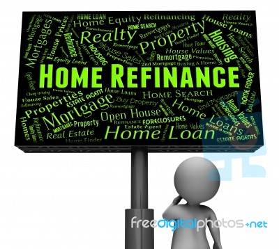 Home Refinance Shows Mortgage Signboard And Refinanced 3d Rendering Stock Image