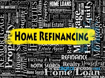 Home Refinancing Means Refinanced Refinance And Housing Stock Image