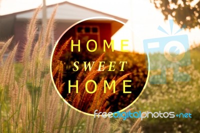 Home Sweet Home Inspirational And Motivational Quote Stock Image