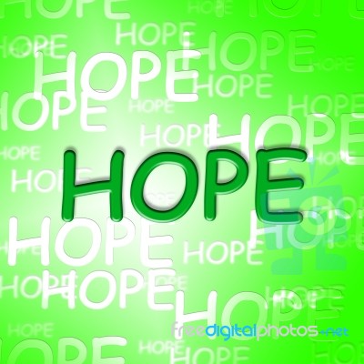 Hope Words Shows Wishing Wants And Hopeful Stock Image