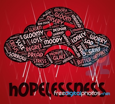 Hopelessness Word Shows In Despair And Defeatist Stock Image