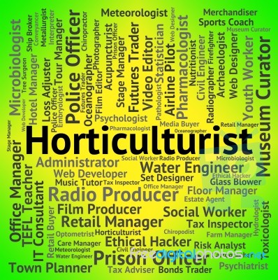 Horticulturist Job Indicating Text Career And Recruitment Stock Image