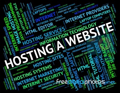 Hosting A Website Indicates Sites Word And Text Stock Image