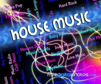 House Music Represents Sound Tracks And Acoustic Stock Image