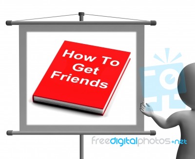 How To Get Friends Sign Shows Friendly Social Life Stock Image