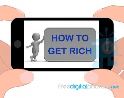 How To Get Rich Phone Means Financial Freedom Stock Image