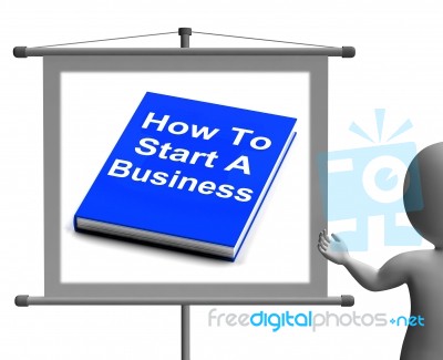 How To Start A Business Book Sign Shows Begin Company Partnershi… Stock Image