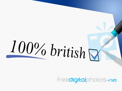 Hundred Percent British Indicates United Kingdom And Britain Stock Image