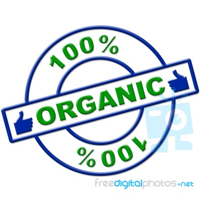 Hundred Percent Organic Represents Healthy Green And Eco Stock Image