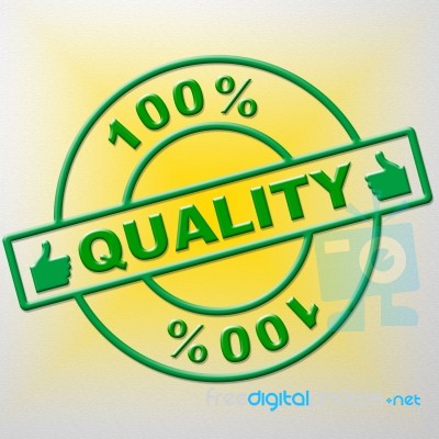 Hundred Percent Quality Means Guarantee Certified And Perfection… Stock Image