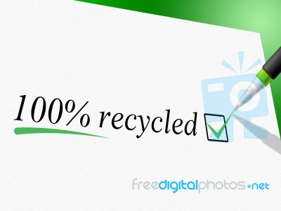 Hundred Percent Recycled Represents Go Green And Bio Stock Image