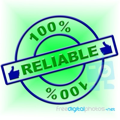 Hundred Percent Reliable Indicates Absolute Relying And Completely Stock Image