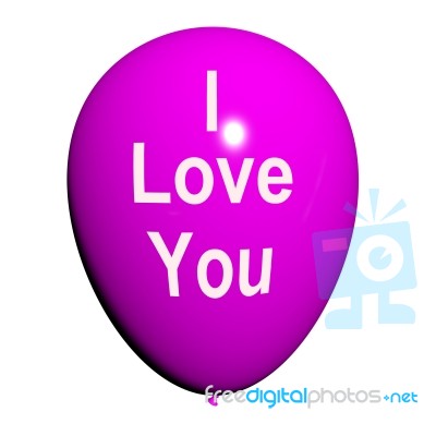 I Love You Balloon Represents Lovers And Couples Stock Image