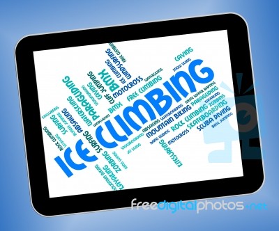 Ice Climbing Represents Text Word And Wordcloud Stock Image