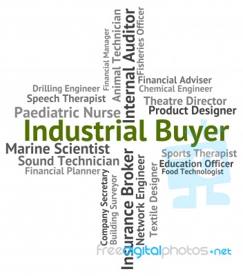 Industrial Buyer Indicates Word Industrialized And Industries Stock Image