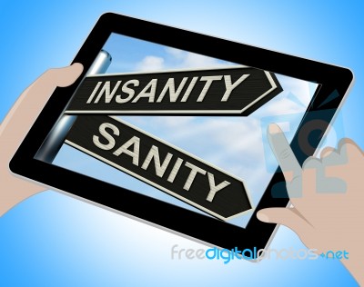 Insanity Sanity Tablet Shows Crazy Or Psychologically Sound Stock Image