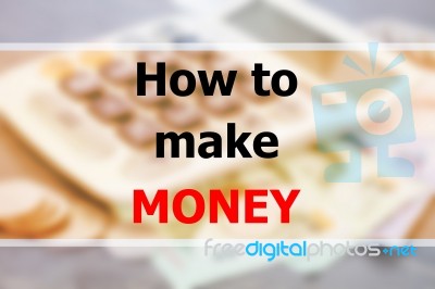 Inspirational Quote Of How To Make Money Stock Photo