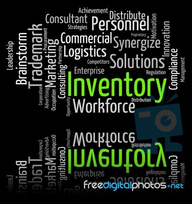 Inventory Word Means Stocks Inventories And Stock Stock Image