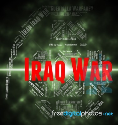 Iraq War Represents Fights Conflicts And Hostilities Stock Image