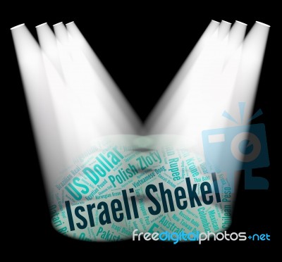 Israeli Shekel Shows Exchange Rate And Foreign Stock Image