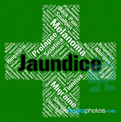 Jaundice Word Represents Ill Health And Afflictions Stock Image