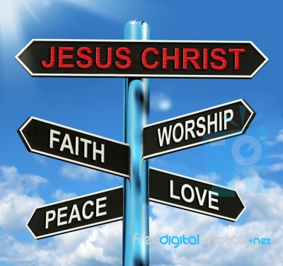 Jesus Christ Signpost Means Faith Worship Peace And Love Stock Image