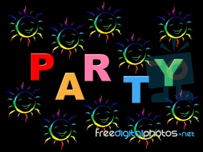 Joy Party Represents Celebrations Happiness And Positive Stock Image