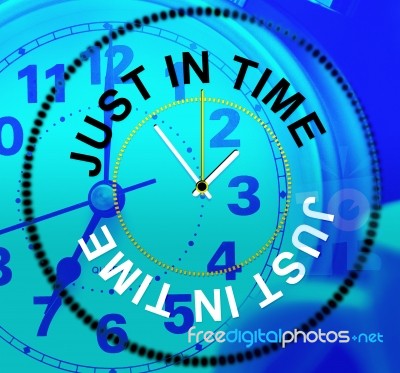 Just In Time Indicates Being Late And Eventually Stock Image