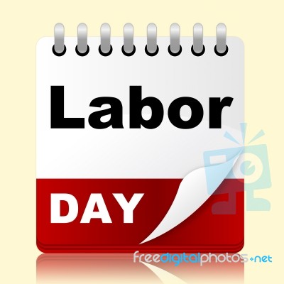 Labor Day Shows Holiday American And Patriotism Stock Image