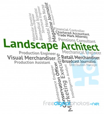 Landscape Architect Indicates Occupations Landscapes And Employe… Stock Image