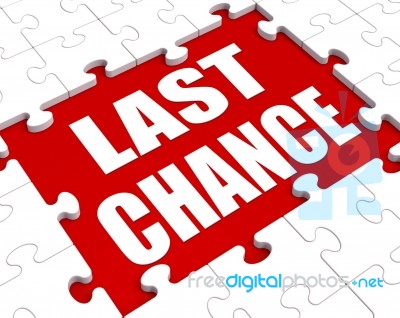 Last Chance Puzzle Shows Final Opportunity Or Act Now Stock Image