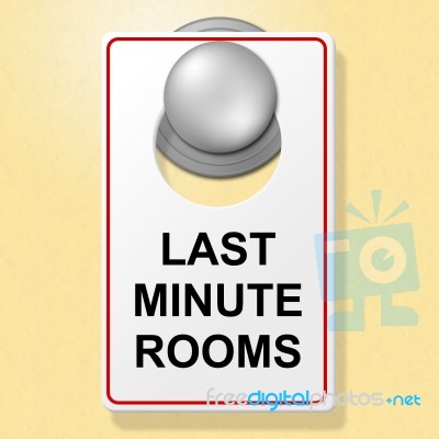 Last Minute Rooms Indicates Place To Stay And Finally Stock Image