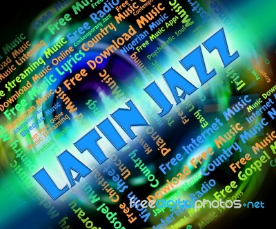 Latin Jazz Indicates Sound Track And Acoustic Stock Image