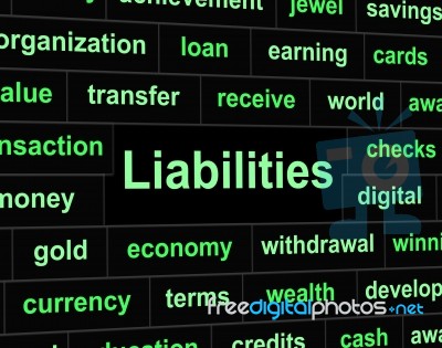 Liabilities Debts Indicates Financial Obligation And Arrears Stock Image